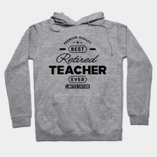 Best Retired Teacher Ever Hoodie